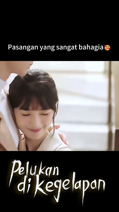 Pasangan Bahagia 🥰🥰 #PelukandiKegelapan #EmbraceintheDarkNight #RenYunjie #Cdrama #dramabaru