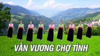 Vấn vương chợ tình - Tôi yêu dân vũ - Nhóm nhảy chị em - Học nhảy dân vũ