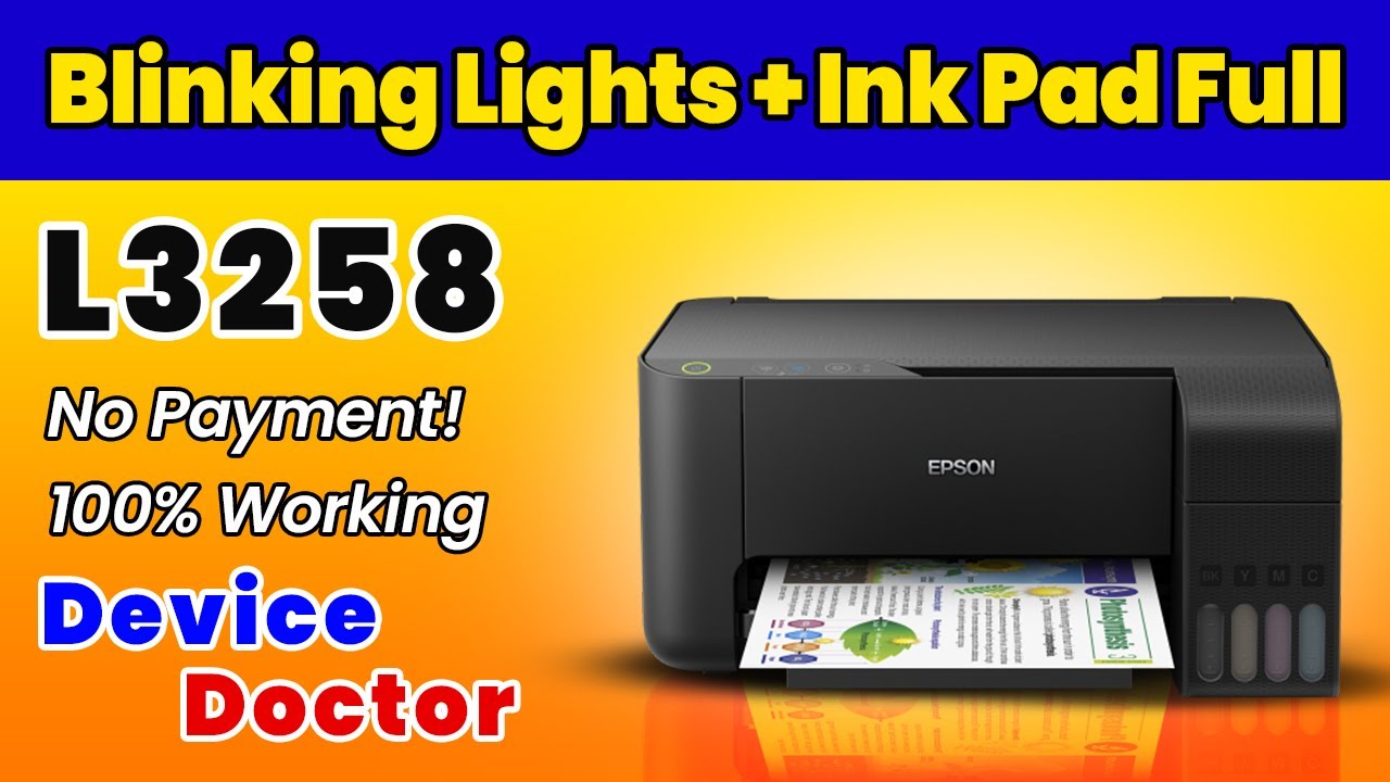 How to Reset Epson L3258 Printer | Fix Blinking Lights & Ink Pad Full Error 100% Free Method