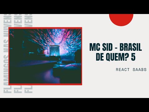 (REACT SXBS) Mc Sid - Brasil de Quem? 5