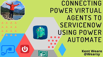 002   Connecting Power Virtual Agents to ServiceNow using Power Automate