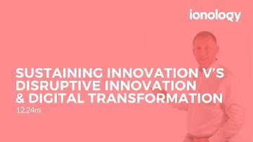 #4 Sustaining Innovation ver Disruptive Innovation and Digital Transformation