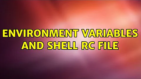 Environment Variables and Shell Rc File