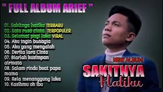 SAKITNYA HATIKU - ARIEF TERBARU FULL ALBUM // MENGAPA AKU HARUS MENGENALMU