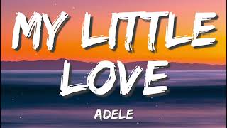 Adele - My Little Love (Lyrics)