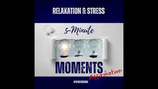 Moments of Affirmation: Relaxation &amp; Stress Relief Meditation