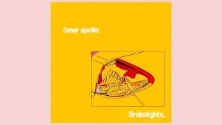 Omar Apollo - Brakelights chords