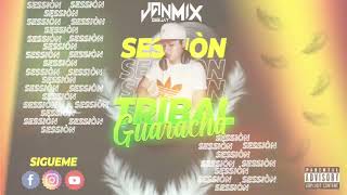 SESSIÓN TRIBAL GUARACHA 2K23 - DJ JAN MIX