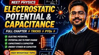 Electrostatic Potential &amp; Capacitance ⚡ Full Chapter | PYQs + Tricks | NEET Physics 2026