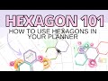 Hexagon 101 | How To Use Hexagons In Your Planner