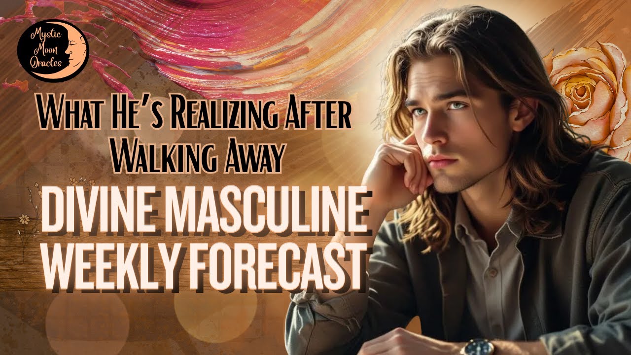 Что он осознал после ухода | Еженедельный Таро «Божественная Мужская Сила»