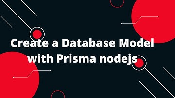Prisma Tutorial #8  Create a Database Model with Prisma nodejs