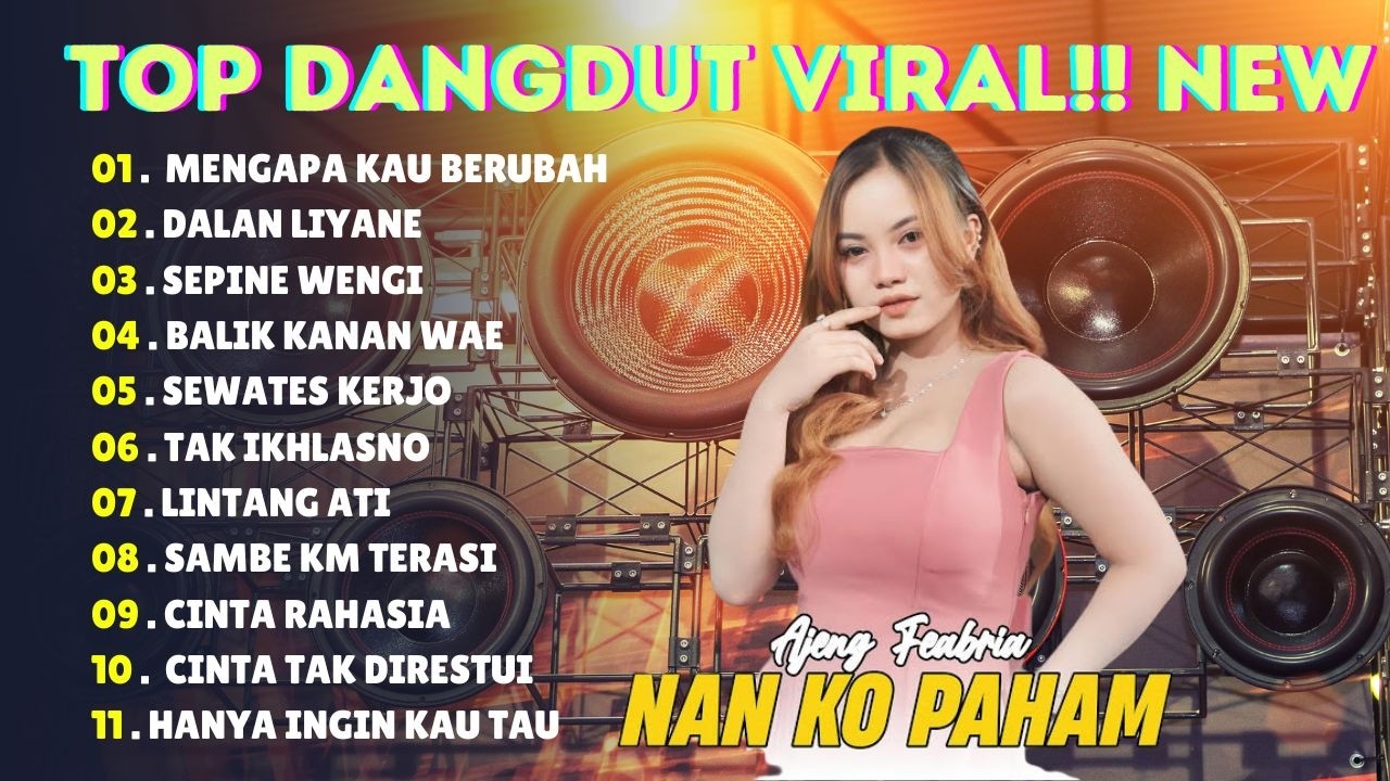 TOP DANGDUT AJENG FEBRIA TERBARU DANGDUT KOPLO - DALAN LIYANE, MENGAPA BERUBAH