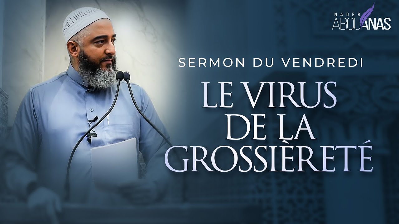 LE VIRUS DE LA GROSSIÈRETÉ - NADER ABOU ANAS
