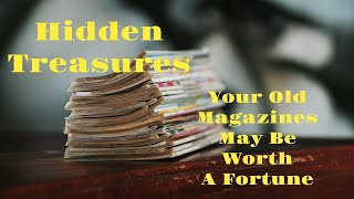 Hidden Treasures: Your Old Magazines Could Be Worth a Fortune!