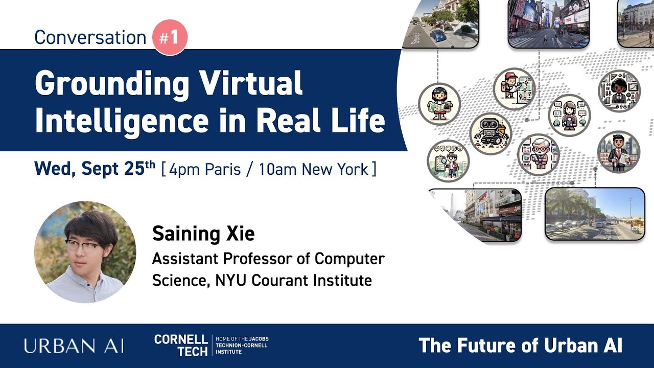 Grounding Virtual Intelligence in Real Life - Saining Xie - The Future ...