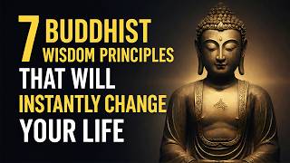 7 Buddhist Wisdom Principles That Will Change Your Life Completely | Buddhism