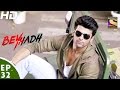 Beyhadh - बेहद - Episode 32 - 23rd November, 2016