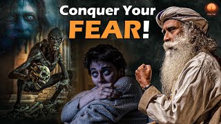 Try THIS To Become FEARLESS in Any Situation! | SADHGURU