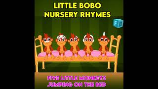 Five Little Monkeys Jumping On The Bed | Children Nursery Rhyme | Little BoBo Kids Songs #shorts