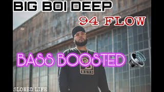 94 FLOW (EXTREME BASS BOOST)--BIG BOI DEEP , BYG BYRD