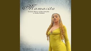 Mamacita feat Ricchybucks  Aisha Palmer