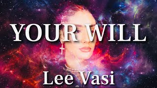 Lee Vasi - Your Will (Lyrics)