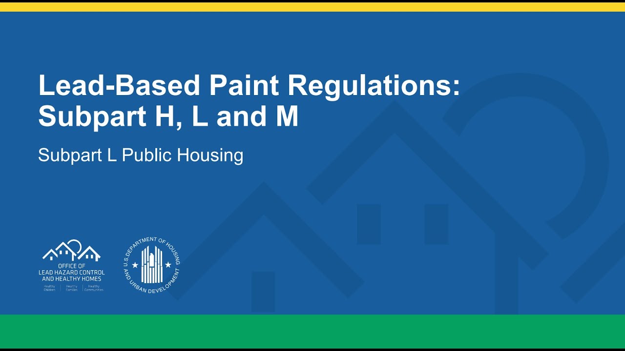 Lead Safe Housing Rule inar Series Subpart L Public Housing YouTube