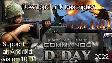 Frontline Commando D-day New vision 2022 Support android version 10,11 Dowland link Description