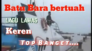 Lagu lawas keren banget judul Batu Bara tanah bertuah