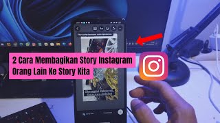 2 Cara Membagikan Story Instagram Orang Lain Ke Story Kita