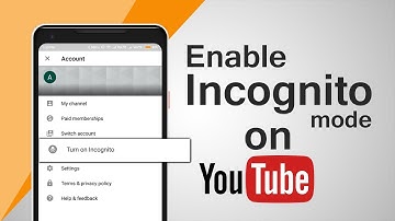 How To Enable Incognito Mode on Youtube Android App