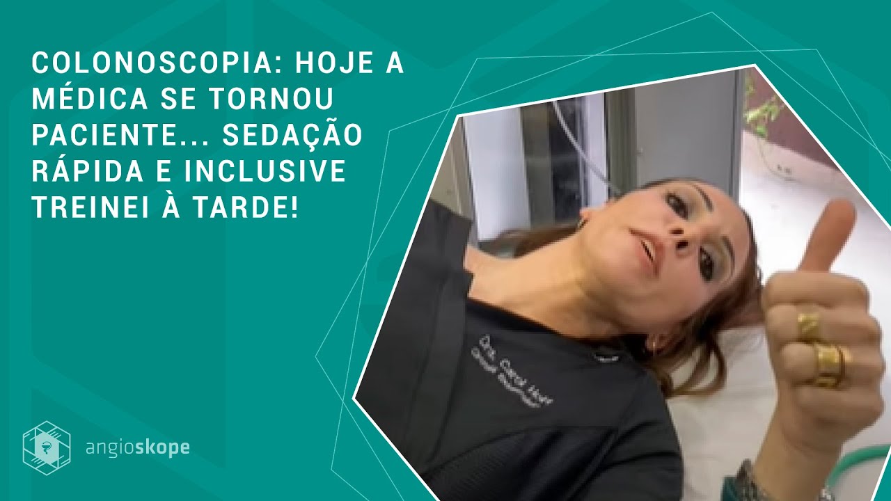 Colonoscopia: hoje a médica se tornou paciente... sedação rápida e inclusive treinei à tarde!