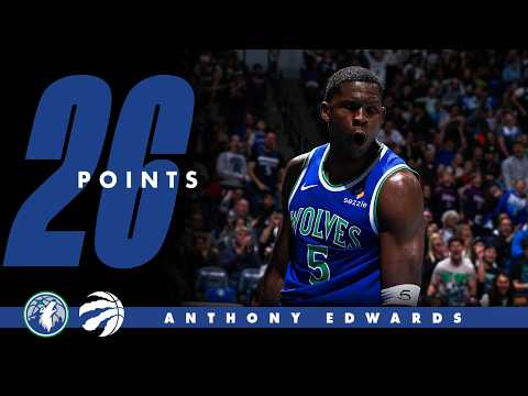 Anthony Edwards Takes Over Vs The Toronto Raptors With 26 Points | 10.25.26