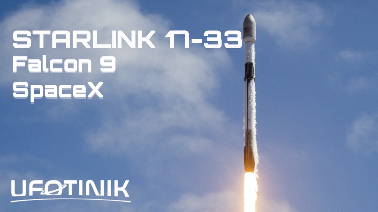 🔴 EN DIRECT LANCEMENT SPACEX STARLINK GROUP 17-33 ( Fusée FALCON 9 - Lancement spatial )