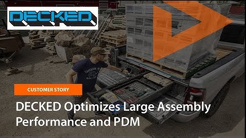 Decked Optimizes SOLIDWORKS Large Assembly Performance and PDM