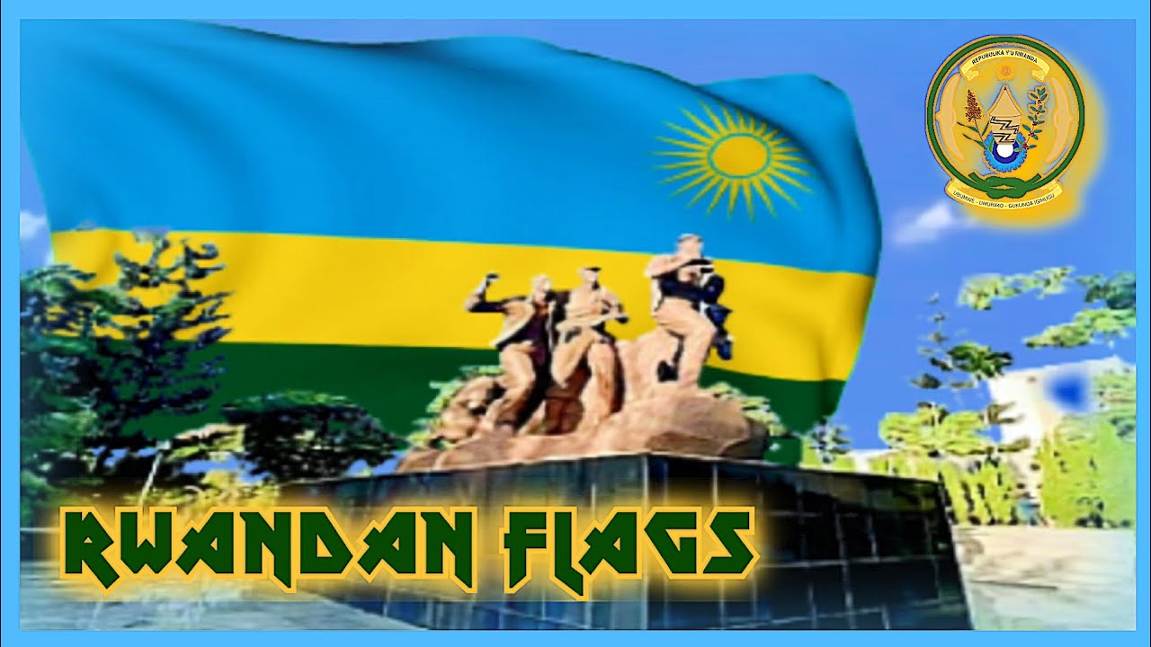 RWANDAN FLAGS with Anthem [World of Anthems] 