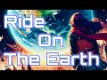 Re-Lyriq 「Ride on The Earth」