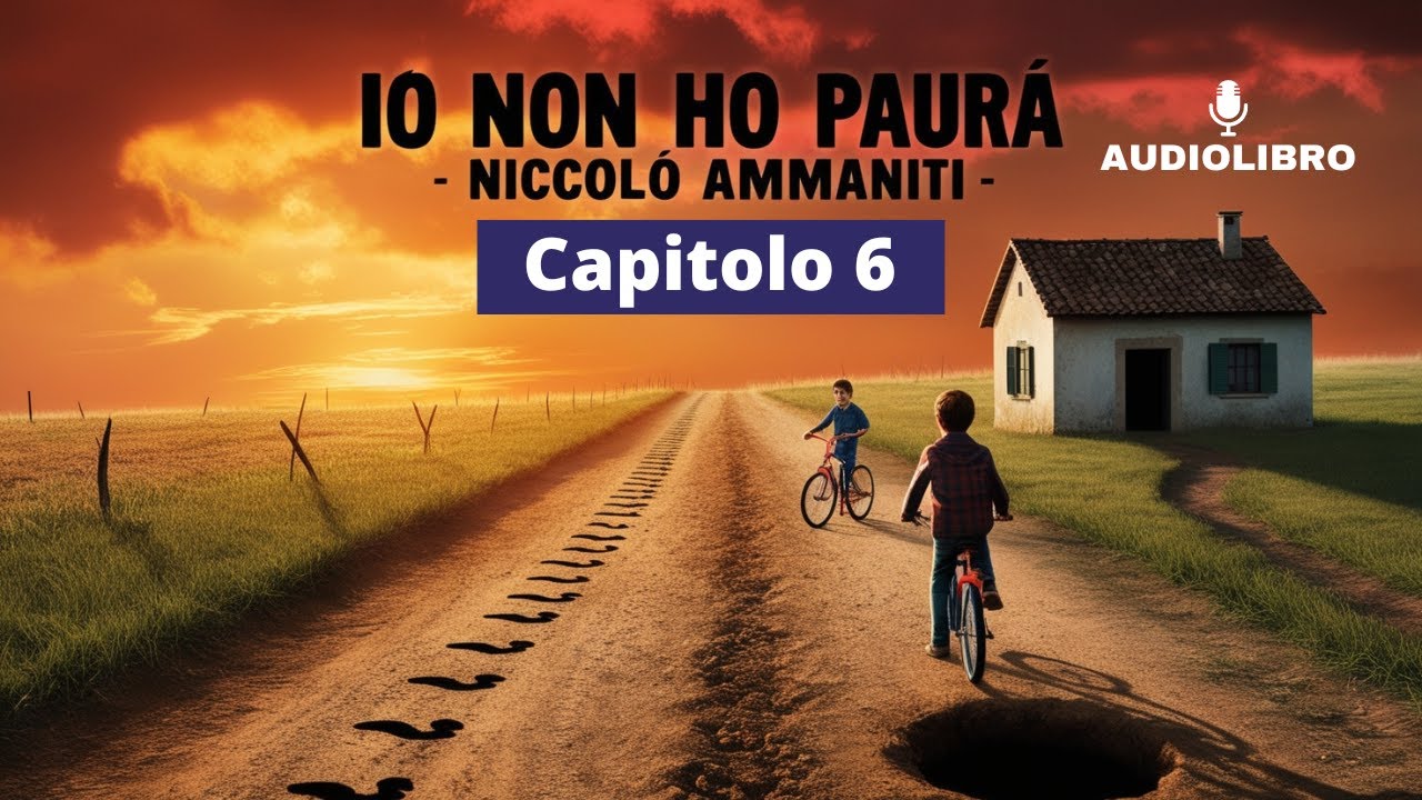 Niccolò Ammaniti Io Non Ho Paura Niccolò Ammaniti - IO NON HO PAURA Audiolibro - Capitolo 6 - YouTube