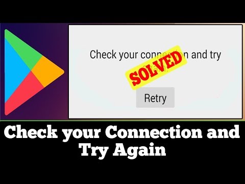 [FIXED] Google Play Store Check Your Connection and Try Again