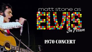 FULL CONCERT: Matt Stone As &quot;Elvis: In Person&quot; | August 1970