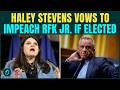 “Resign Or Be Impeached!" Democrat Haley Stevens TARGETS RFK Jr. Over Health Policies