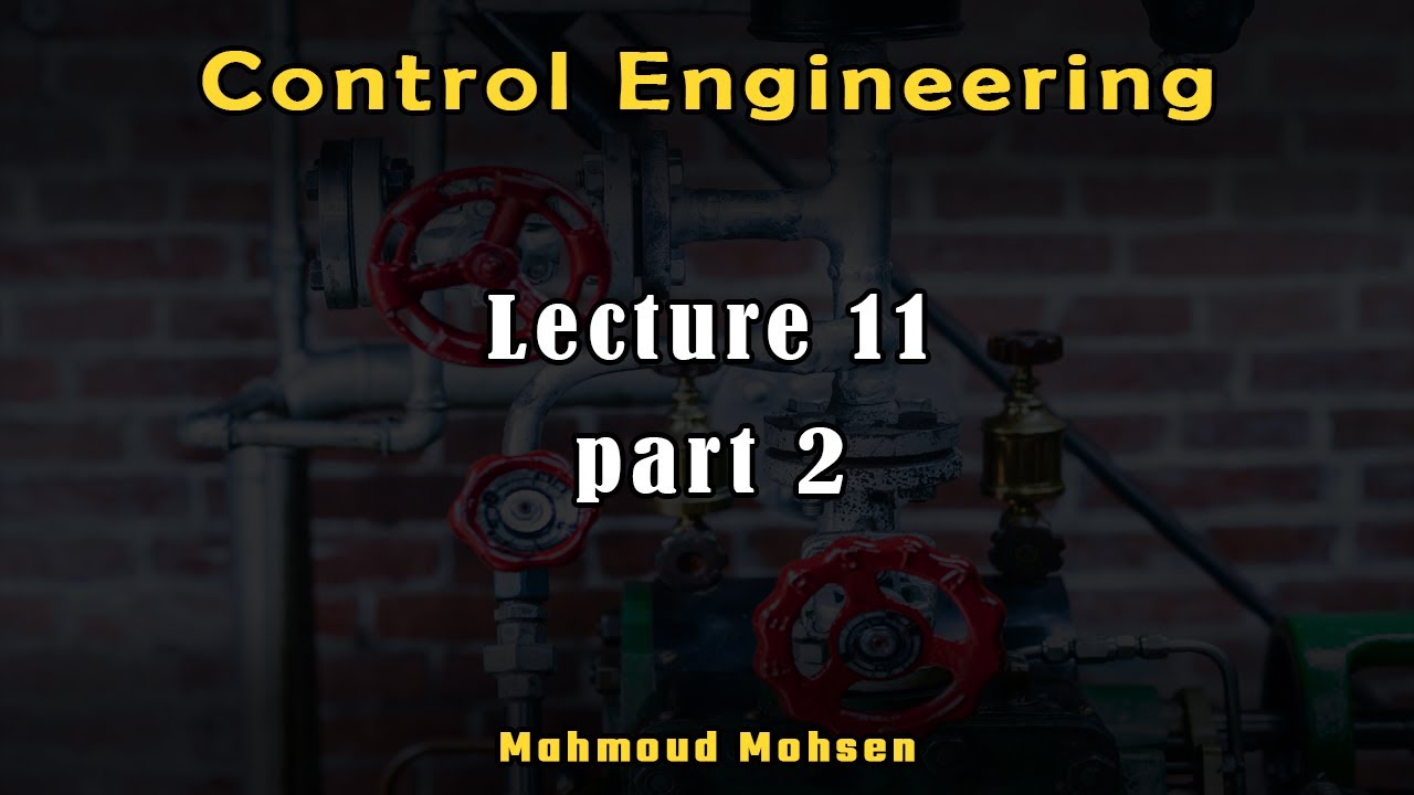 Lecture 11 (part 2) - Control Engineering - YouTube
