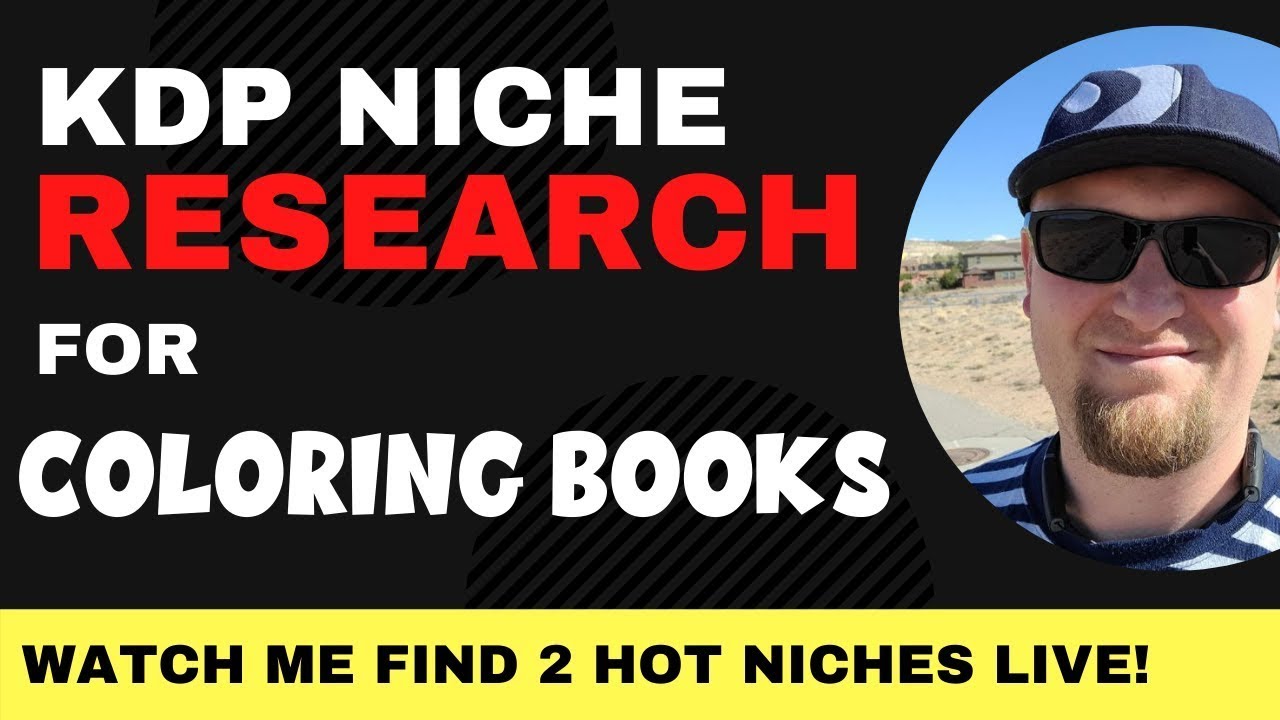 KDP Coloring Book Niche Research Strategies and 2 Niches Revealed