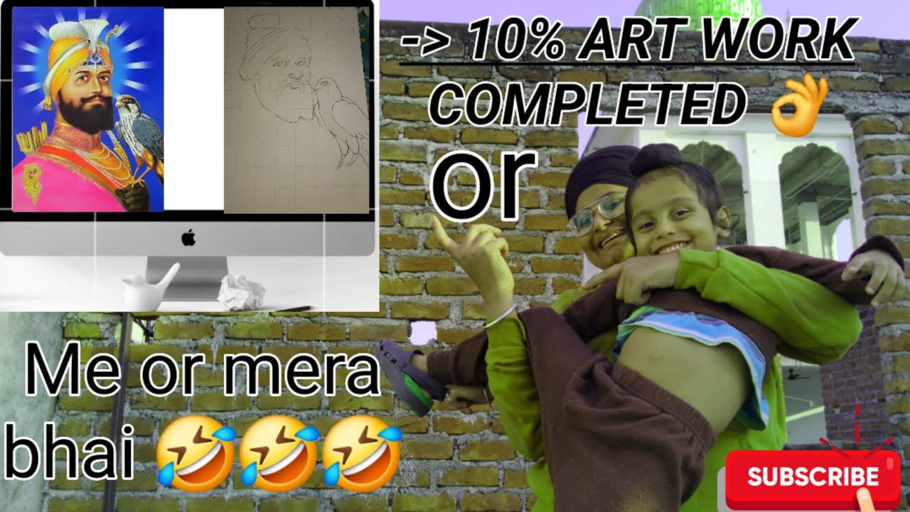 10% art work completed or me or mera bhai 🤣🤣🤣
