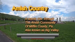 A ride through the Amish community of Big Valley Pennsylvania