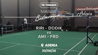 Badminton PB Threads | RIRI - DODIK vs AMI - FRD