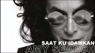 Video thumbnail of "AMY SEARCH  - SAAT KU IDAMKAN"