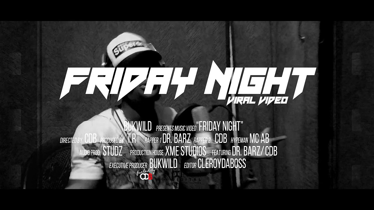 Bukwild ft Dr Barz x Cdb - Friday Night