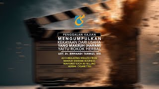 Memperkaya Diri Dengan Menjual Rokok Herbal - Penggalan Kajian- Ust Dr. Erwandi Tarmizi, MA